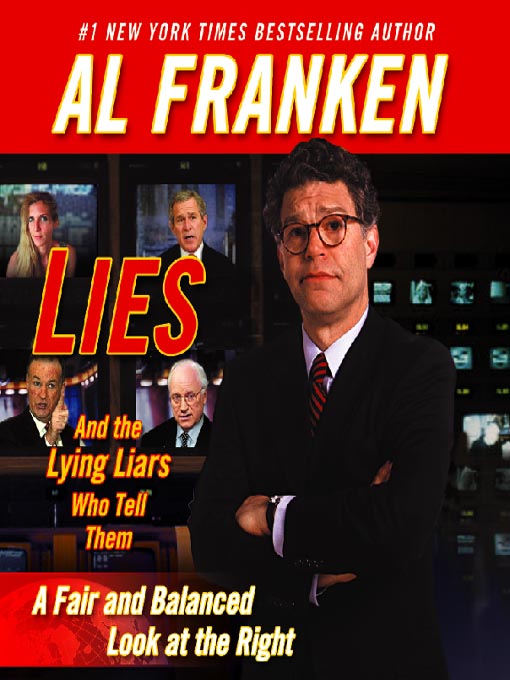 Title details for Lies and the Lying Liars Who Tell Them by Al Franken - Available